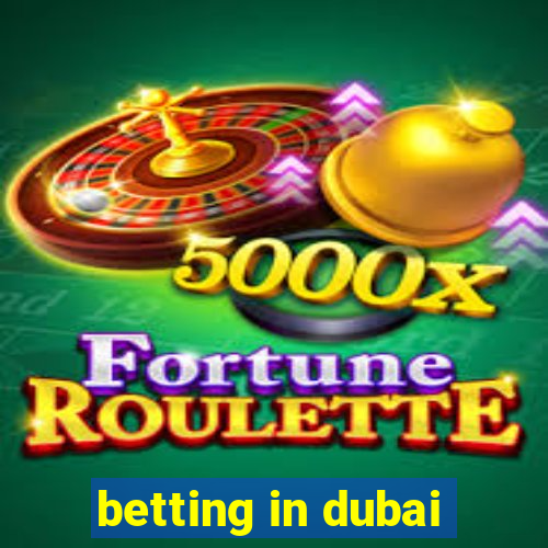 betting in dubai